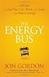The Energy Bus: 10 Rules to Fuel Your Life, Work, and Team with Positive Energy