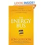 The Energy Bus: 10 Rules to Fuel Your Life, Work, and Team with Positive Energy