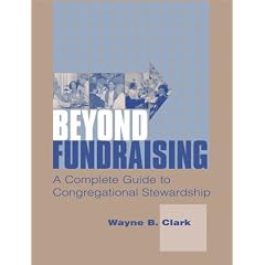 Beyond Fundraising: The Complete Guide to Congregational Stewardship