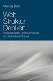 Produkt-Bild: Denken, Struktur, Welt: Philosophische Untersuchungen zu Claude L&eacute;vi Strauss