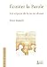 Ecouter la Parole : Les enjeux de la lectio divina Ecouter la Parole : Les enjeux de la lectio divina