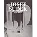 Josef Sudek: Still Lifes