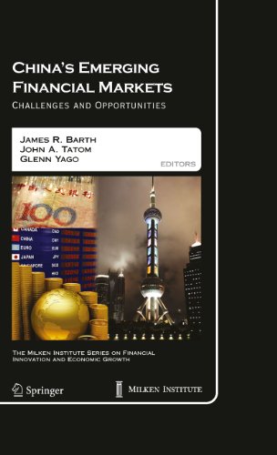 China's Emerging Financial Markets: Challenges and Opportunities: 8 (The Milken Institute Series on Financial Innovation and Economic Growth)
