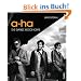 a-ha - Die ganze Geschichte: Die autorisierte Biografie