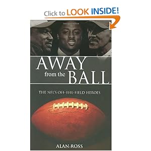 Away from the Ball: The NFL's Off-The-Field Heroes [Hardcover]
