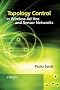 Topology Control In Wireless Ad Hoc And Sensor Networks