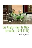 Les Anglais dans la Méditerranée (1794-1797)