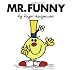 Mr. Funny (Mr. Men and Little Miss) by Roger Hargreaves
