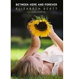 Produkt-Bild: [Between Here and Forever]Between Here and Forever BY Scott, Elizabeth(Author)Hardcover