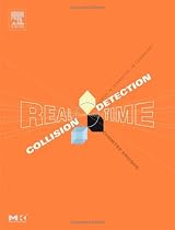 Real-Time Collision Detection (The Morgan Kaufmann Series in Interactive 3D Technology)