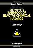 Bretherick's handbook of reactive chemical hazards