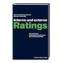 Interne und externe Ratings: Das optimale Informationssystem f�r die Finanzwirtschaft