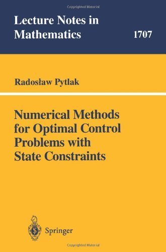 Numerical Methods for Optimal Control Problems with State Constraints by Pytlak, Radoslaw. (Springer,2008) [Paperback]