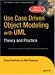 Use Case Driven Object Modeling with UMLTheory and Practice