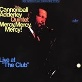 Mercy, Mercy, Mercy! Live at 'The Club'par Cannonball Adderley
