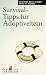 Survival-Tipps f&uuml;r Adoptiveltern