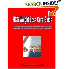 HCG Weight Loss Cure Guide: A Supplemental Guide to Dr. Simeon's HCG protocol