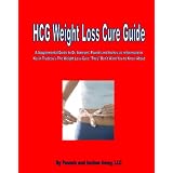 HCG Weight Loss Cure Guide: A Supplemental Guide to Dr. Simeon's HCG protocol