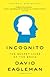 Incognito : the brains behind the mind