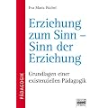 Erziehung zum Sinn - Sinn der Erziehung