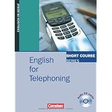 Short Course Series - Business Skills: B1-B2 - English for Telephoning: Kursbuch mit CDvon "David Gordon Smith"