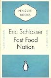 Fast food nation : what the all-American meal is doing to the world