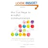 The Five Keys to Mindful Communication: Using Deep Listening and Mindful Speech to Strengthen Relationships, Heal Conflicts, and Accomplish Your Goals