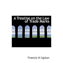 A Treatise on the Law of Trade Marks