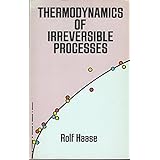 thermodynamics of irreversible processes dover books on physics  chemistry