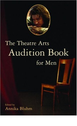 The Theatre Arts Audition Book for Men (Theatre Arts (Routledge Paperback))