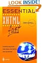 Essential XHTML fast: Creating Dynamic Web Sites with XHTML and Javascript (Essential Series)