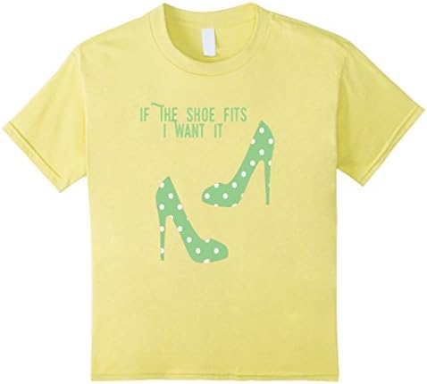 If The Shoe Fits Green T Shirt - Kids 6 - Lemon