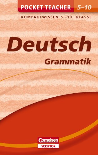 Bibliographisches Institut, Mannheim Pocket Teacher Deutsch - Grammatik 5.-10. Klasse: Kompaktwissen 5.-10. Klasse