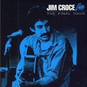 Jim Croce - Jim Croce Live_ The Final Tour - Zortam Music