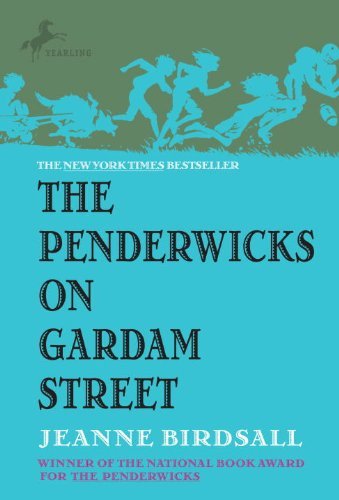By Jeanne Birdsall - The Penderwicks on Gardam Street (2/21/10)