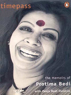 Timepass: The Memoirs of Protima Bedi