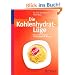 Die Kohlenhydrat-L�ge: Was an den g�ngigen Ern�hrungslehren falsch ist