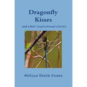 Dragonfly Kisses and other inspirational stories