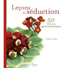 Le�ons de s�duction : 50 recettes gastroromantiques