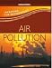 Air Pollution (Improving Our Environment)