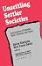 Unsettling Settler Societies: Articulations of Gender, Race, Ethnicity and Class (SAGE Series on Race and Ethnic Relations)