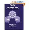 Reiki: The Healing Touch - First and Second Degree Manual