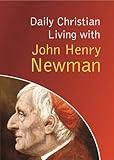 Daily Christian living with John Henry Newman