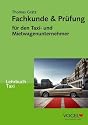 Gr&auml;tz, T: Fachkunde & Pr&uuml;fung f&uuml;r den Taxi- und Mietwagenunternehmer