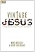 Vintage Jesus: Timeless Answers to Timely Questions (Relit Theology)