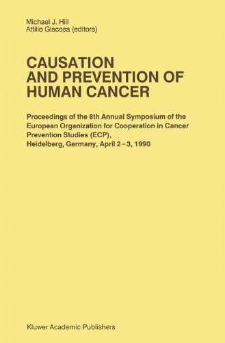 Causation and Prevention of Human Cancer: Proceedings of the 8th Annual Symposium of the European Organization for Cooperation in Cancer Prevention Studies ... April 2-3,1990 (Developments in Oncology)