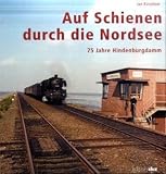 Auf Schienen durch die Nordsee