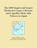Review Icon Group Publications  / The 2009 Import and Export Market for Cigars, Cheroots, and Cigarillos Made with Tobacco in Japan