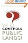 Who Controls Public Lands?: Mining, Forestry, and Grazing Policies, 1870-1990