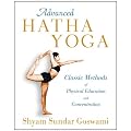 Advanced Hatha Yoga: Classic Methods of Physical Education and Concentration